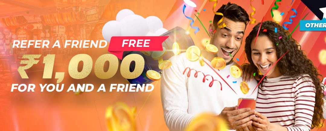 Refer A friend and get Free 1000 INR for you and A friend